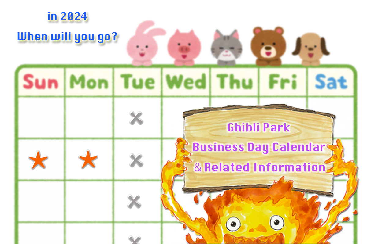 Ghibli Park Business Day Calendar and Related Information